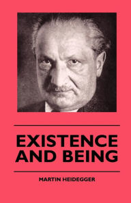 Title: Existence And Being, Author: Martin Heidegger