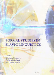 Title: Formal Studies in Slavic Linguistics, Author: Vedrana Mihalicek