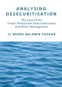 Analysing Desecuritisation: The Case of the Israeli-Palestinian Peace Education and Water Management