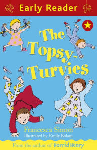 Title: Early Reader: The Topsy-Turvies, Author: Francesca Simon