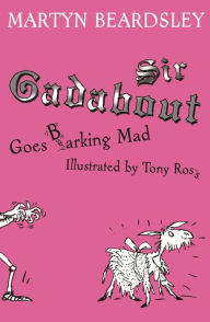 Title: Sir Gadabout goes Barking Mad, Author: Martyn Beardsley