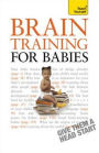 Brain Training for Babies: Teach Yourself