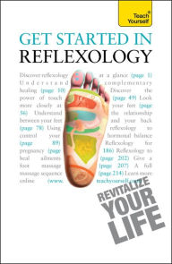 Title: Get Started in Reflexology: A practical beginner's guide to the ancient therapeutic art, Author: Chris Stormer
