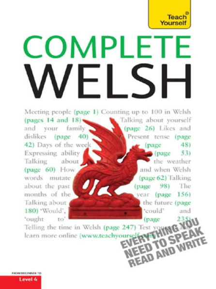 Complete Welsh Beginner to Intermediate Book and Audio Course: Learn to Read, Write, Speak and Understand a New Language with Teach Yourself