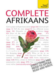 Title: Complete Afrikaans Beginner to Intermediate Book and Audio Course: Learn to read, write, speak and understand a new language with Teach Yourself, Author: Lydia McDermott