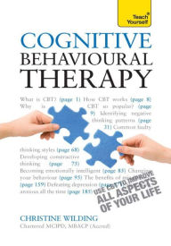 Title: Cognitive Behavioural Therapy: CBT self-help techniques to improve your life, Author: Christine Wilding