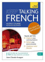 Keep Talking French Audio Course - Ten Days to Confidence: Advanced beginner's guide to speaking and understanding with confidence