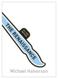 Title: The Renaissance: All That Matters, Author: Michael Halvorson