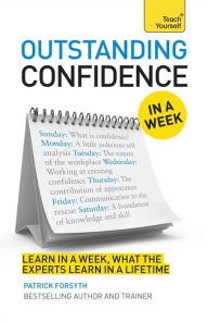 Title: Outstanding Confidence in a Week: Teach Yourself, Author: Patrick Forsyth