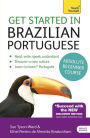 Get Started in Brazilian Portuguese Absolute Beginner Course: The essential introduction to reading, writing, speaking and understanding a new language