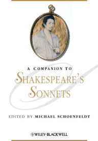 Title: A Companion to Shakespeare's Sonnets / Edition 1, Author: Michael Schoenfeldt