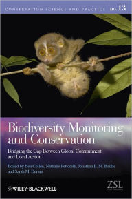 Title: Biodiversity Monitoring and Conservation: Bridging the Gap Between Global Commitment and Local Action / Edition 1, Author: Ben Collen