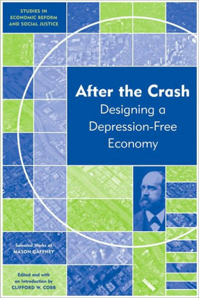 After the Crash: Designing a Depression-free Economy / Edition 1
