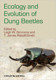 Title: Ecology and Evolution of Dung Beetles / Edition 1, Author: Leigh W. Simmons