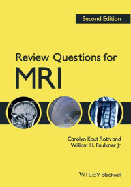 Title: Review Questions for MRI / Edition 2, Author: Carolyn Kaut Roth
