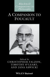 Title: A Companion to Foucault / Edition 1, Author: Christopher Falzon