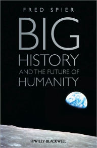 Big History and the Future of Humanity / Edition 1
