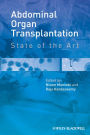Abdominal Organ Transplantation: State of the Art / Edition 1