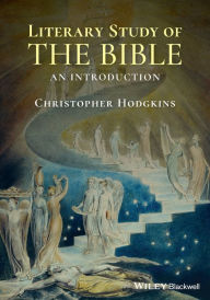 Title: Literary Study of the Bible: An Introduction / Edition 1, Author: Christopher Hodgkins
