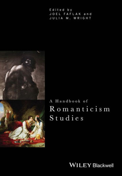 A Handbook of Romanticism Studies / Edition 1