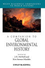 A Companion to Global Environmental History / Edition 1