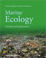 Title: Marine Ecology: Concepts and Applications / Edition 1, Author: Martin R. Speight