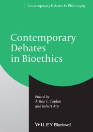 Contemporary Debates in Bioethics / Edition 1