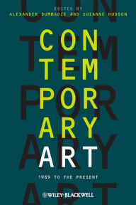 Title: Contemporary Art: 1989 to the Present / Edition 1, Author: Alexander Dumbadze
