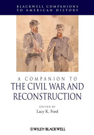 A Companion to the Civil War and Reconstruction