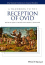 A Handbook to the Reception of Ovid / Edition 1