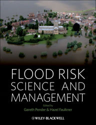 Title: Flood Risk Science and Management, Author: Gareth Pender