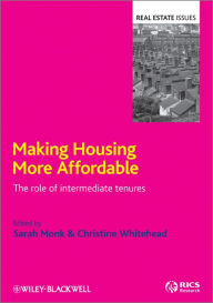 Title: Making Housing more Affordable: The Role of Intermediate Tenures, Author: Sarah Monk