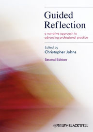 Title: Guided Reflection: A Narrative Approach to Advancing Professional Practice, Author: Christopher Johns