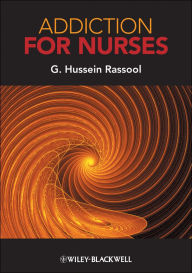 Title: Addiction for Nurses, Author: G. Hussein Rassool
