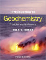 Introduction to Geochemistry: Principles and Applications / Edition 1