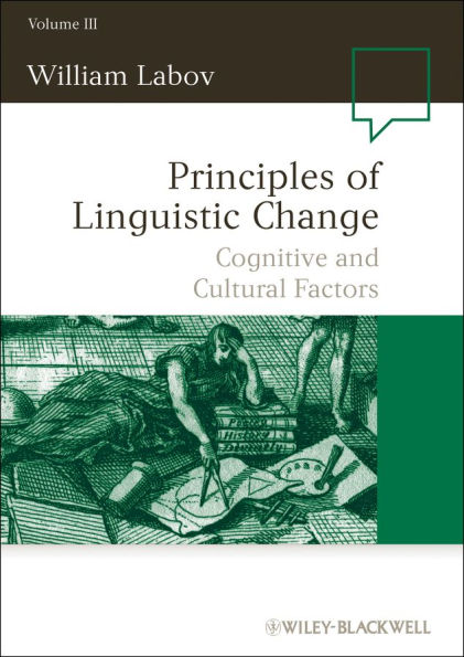 Principles of Linguistic Change, Volume 3: Cognitive and Cultural Factors