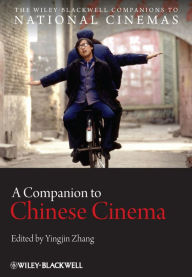 Title: A Companion to Chinese Cinema, Author: Yingjin Zhang