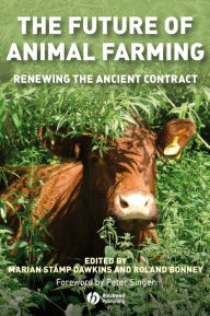 Title: The Future of Animal Farming: Renewing the Ancient Contract, Author: Marian Stamp Dawkins