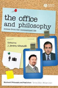 Title: The Office and Philosophy: Scenes from the Unexamined Life, Author: J. Jeremy Wisnewski