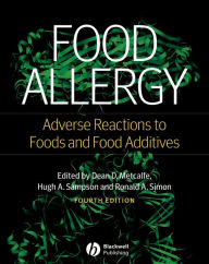 Food Allergy: Adverse Reactions to Foods and Food Additives