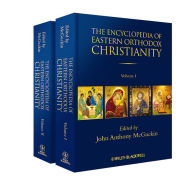 Title: The Encyclopedia of Eastern Orthodox Christianity, Author: John Anthony McGuckin