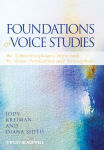Alternative view 1 of Foundations of Voice Studies: An Interdisciplinary Approach to Voice Production and Perception
