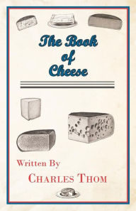 Title: The Book of Cheese, Author: Charles Thom