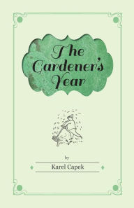 Title: The Gardener's Year, Author: Karel Capek