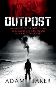Title: Outpost, Author: Adam  Baker
