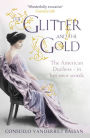 Glitter and the Gold: The American Duchess, in Her Own Words