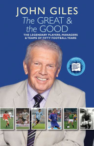 Title: The Great and the Good, Author: John Giles