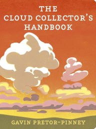 Title: The Cloud Collector's Handbook, Author: Gavin Pretor-Pinney