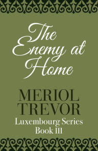 Title: The Enemy At Home, Author: Meriol Trevor