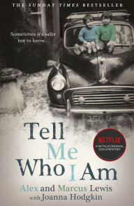 Title: Tell Me Who I Am, Author: Alex And Marcus Lewis
